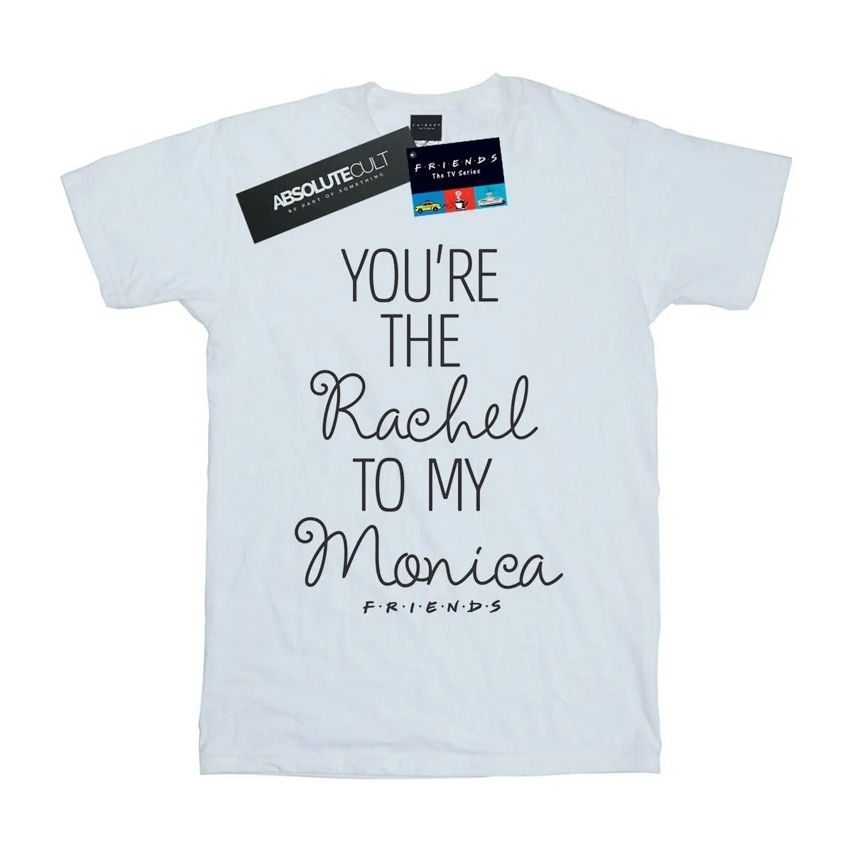 You're The Rachel To My Monica